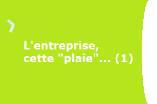 Entreprise : cette « plaie » qui fait pourtant défaut à la France (1)